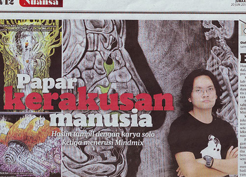 Mindmix: Solo Exhibition by Haslin Ismail was listing in Harian Metro on June 2014