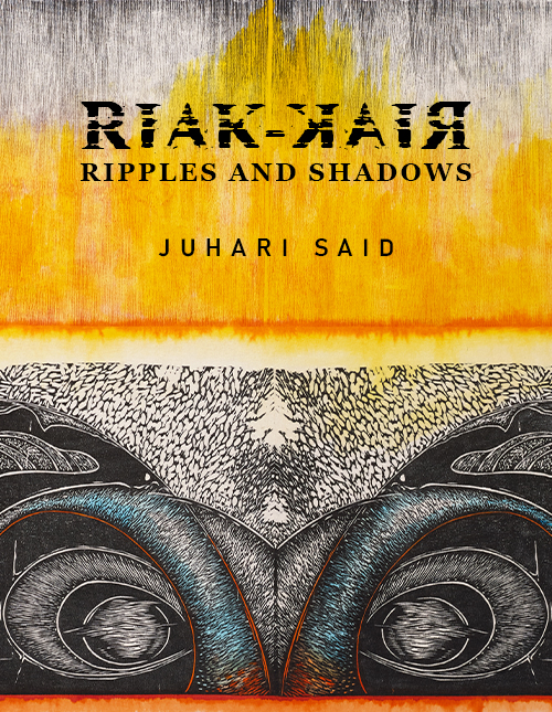 Riak-Riak: Ripples and Shadows by Juhari Said